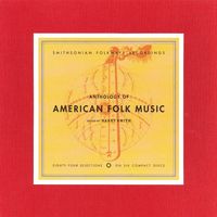 Various Artists - Anthology Of American Folk Music, Vol. 1 (Disc 1)